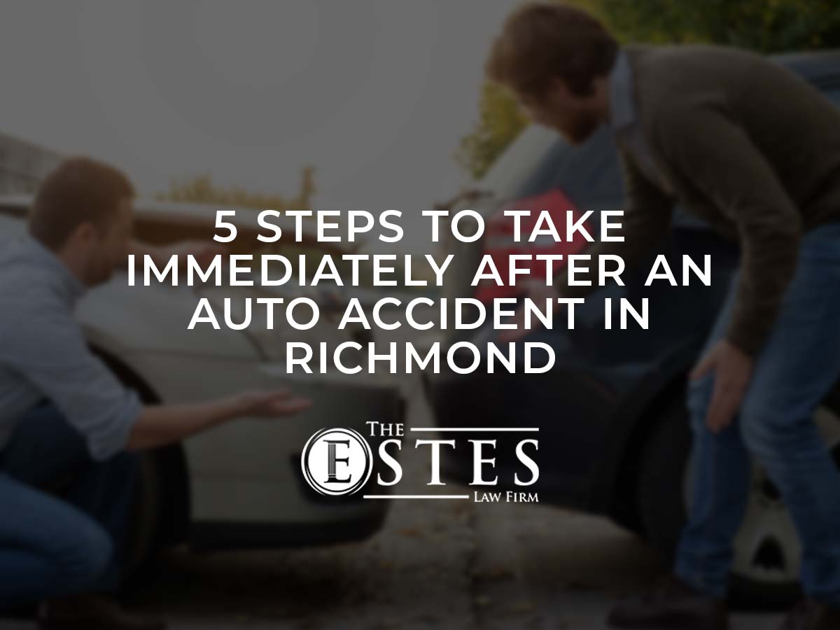 5 Steps to Take Immediately After an Auto Accident in Richmond